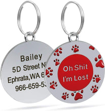 Load image into Gallery viewer, Personalized Funny Dog ID Tags with Engraved Custom Text, Custom Pet ID Tags for Small Medium Large Dogs &quot;Oh sh*t, I&#39;m lost&quot; Metal Paw Design
